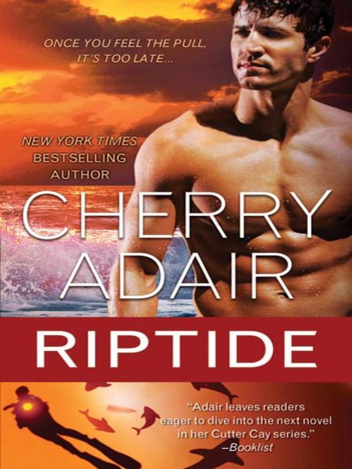 Title details for Riptide by Cherry Adair - Available